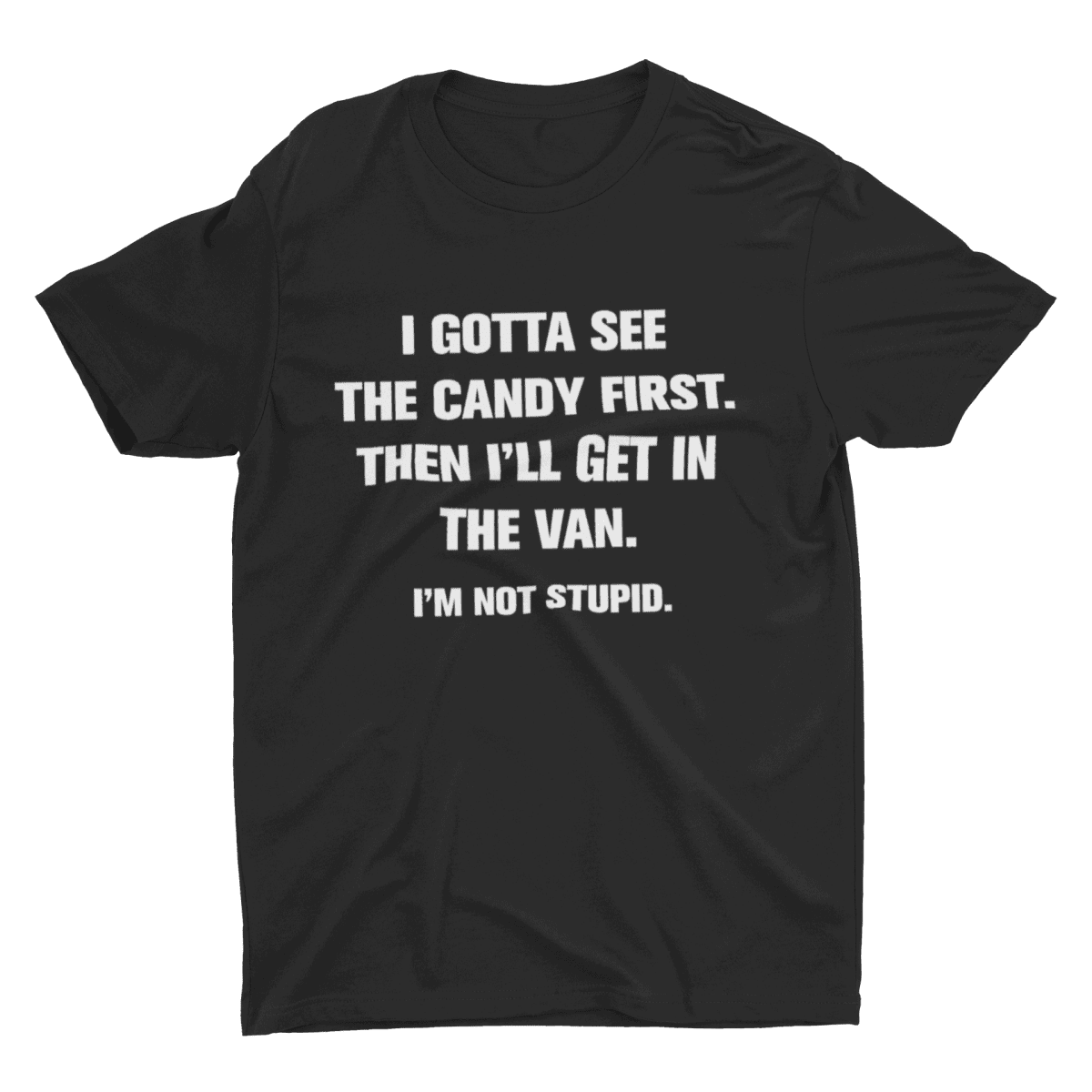 I Gotta See The Candy First | Melanin Apparel