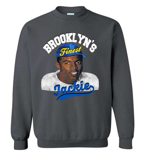 Brooklyn s Finest Jackie Robinson Sweatshirt