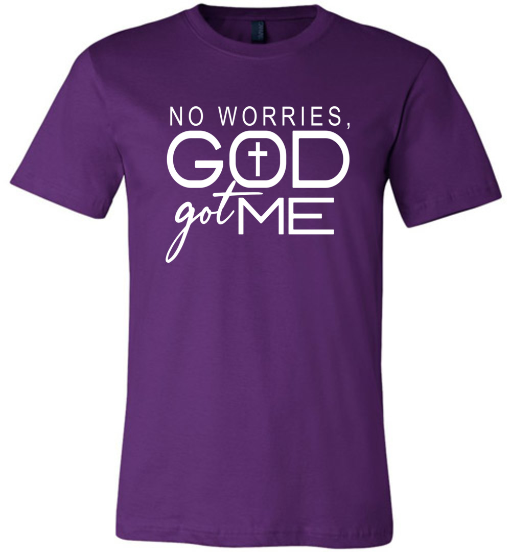 No Worries, God Got Me Tee No Worries, God Got Me Tee
