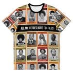All My Heroes Have FBI Files Tee