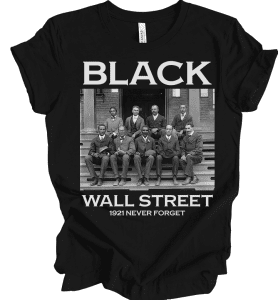 Black Wall Street – 1921 Never Forget