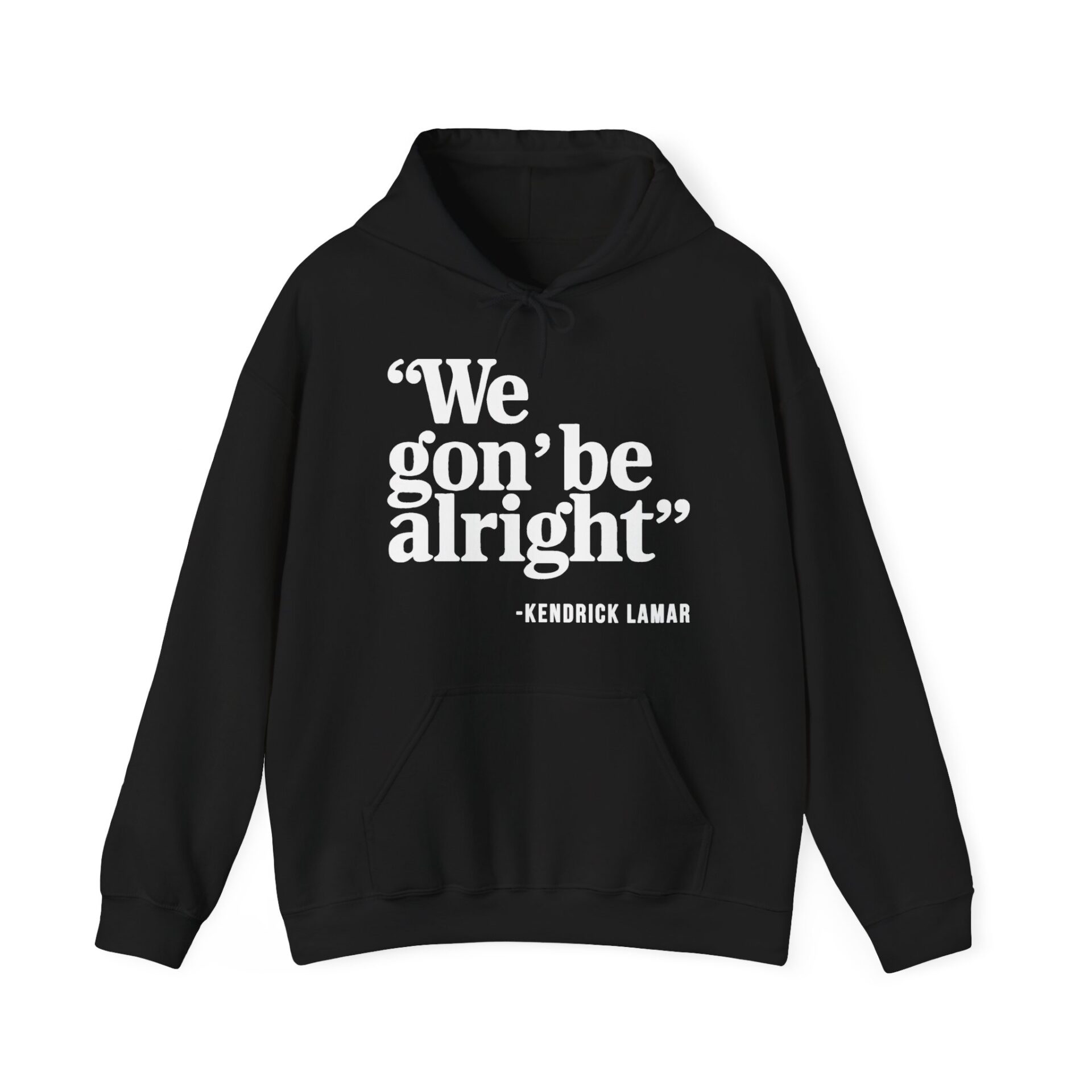 We Gon' Be Alright Hoodie