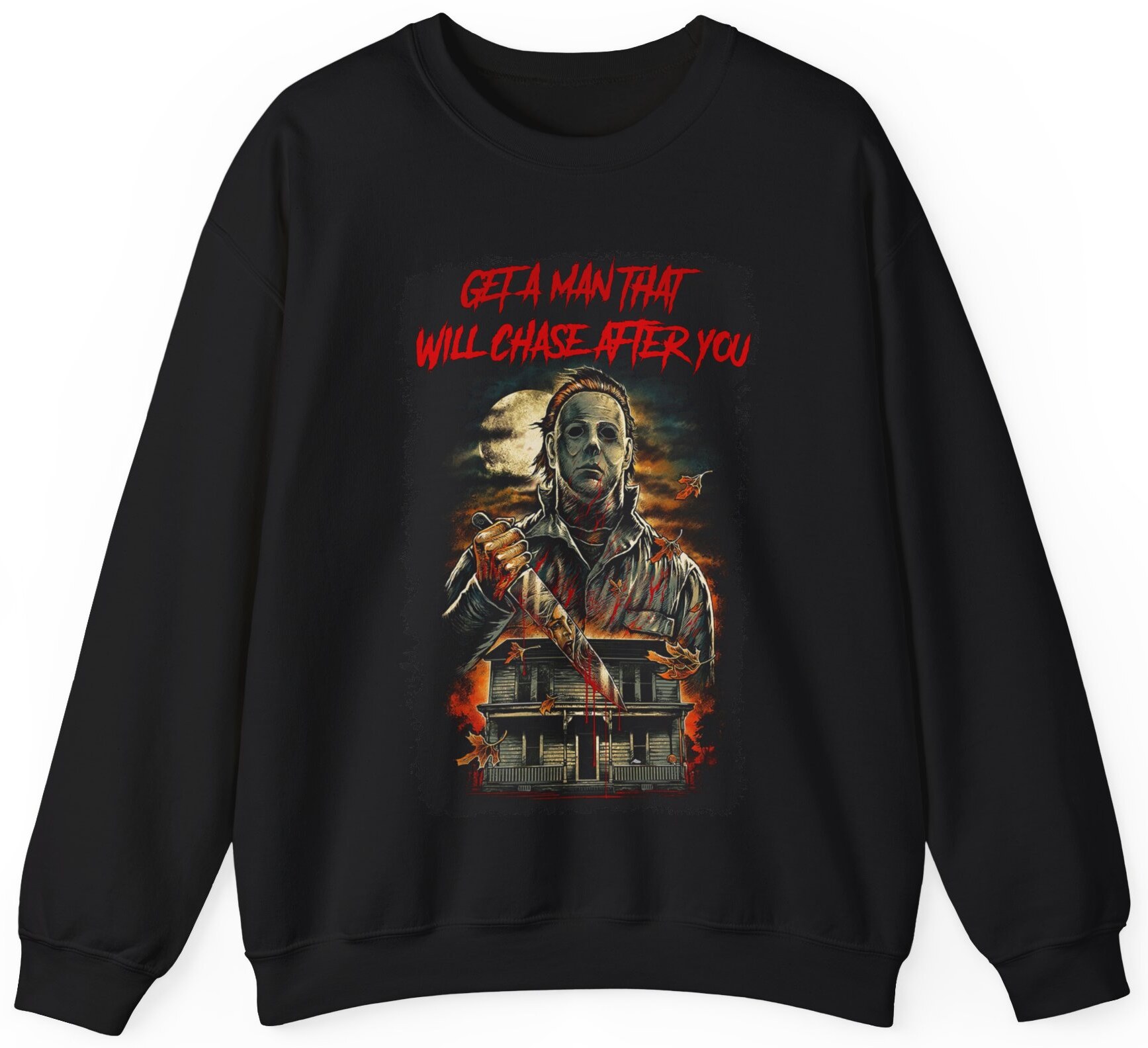 Get A Man That Will Chase After You Sweatshirt