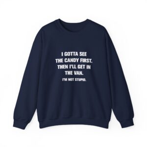 I Gotta See The Candy First Sweatshirt - Navy