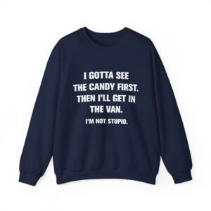 I Gotta See The Candy First Sweatshirt - Navy