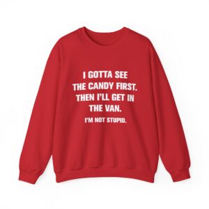 I Gotta See The Candy First Sweatshirt - Red