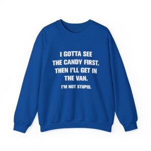 I Gotta See The Candy First Sweatshirt - Royal