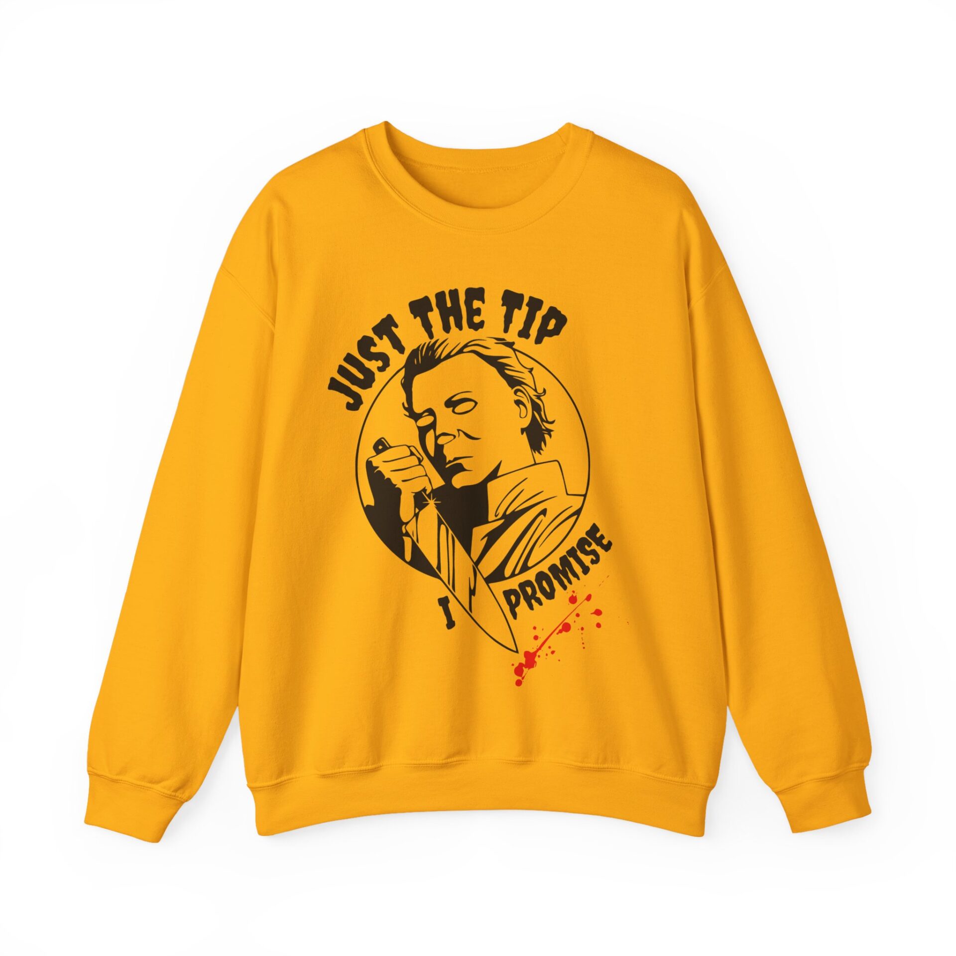 Just The Tip I Promise Sweatshirt - Gold