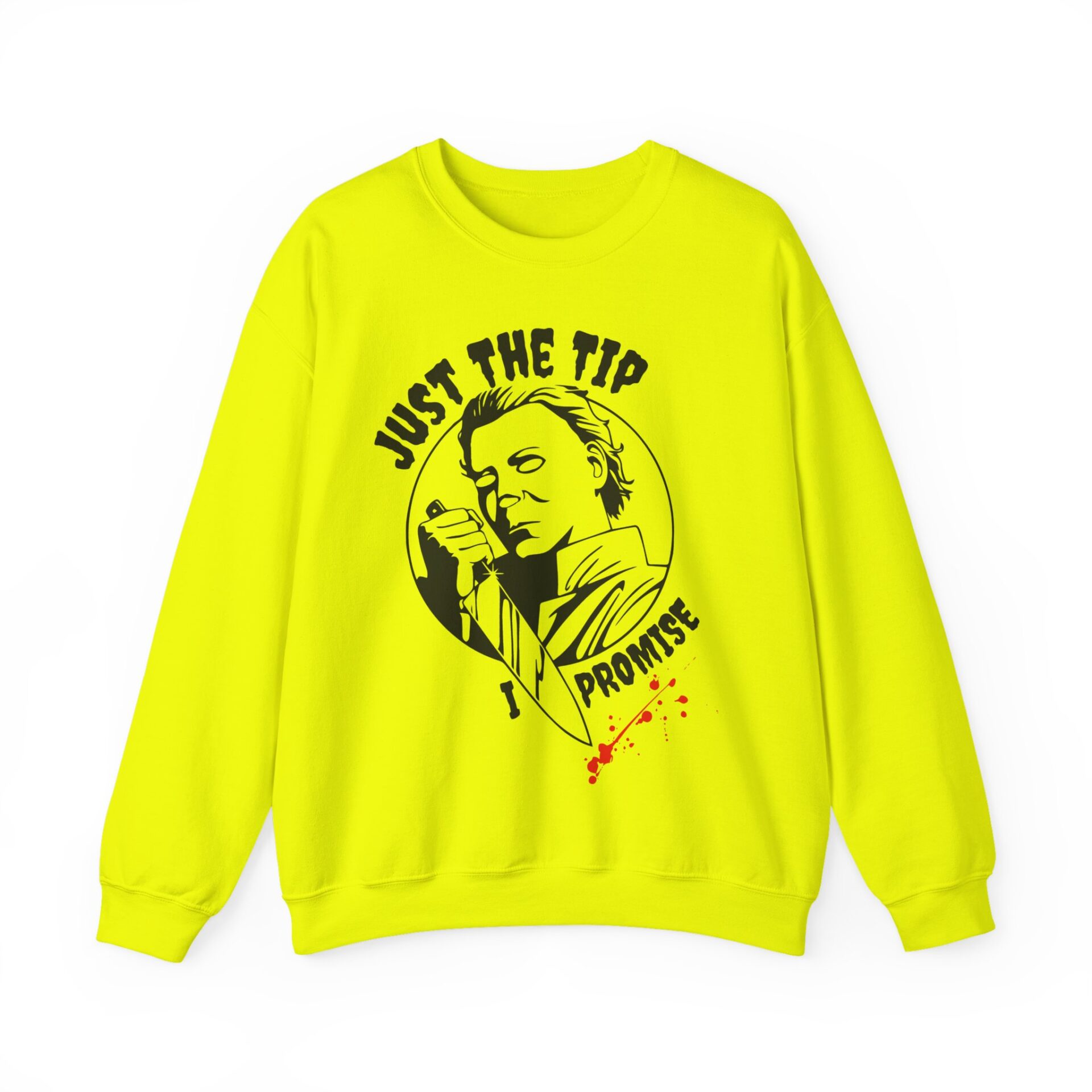 Just The Tip I Promise Sweatshirt - Safety Green