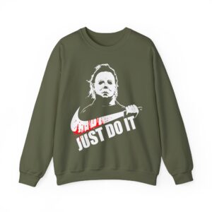 Michael Myers Just Do It Sweatshirt - Military Green