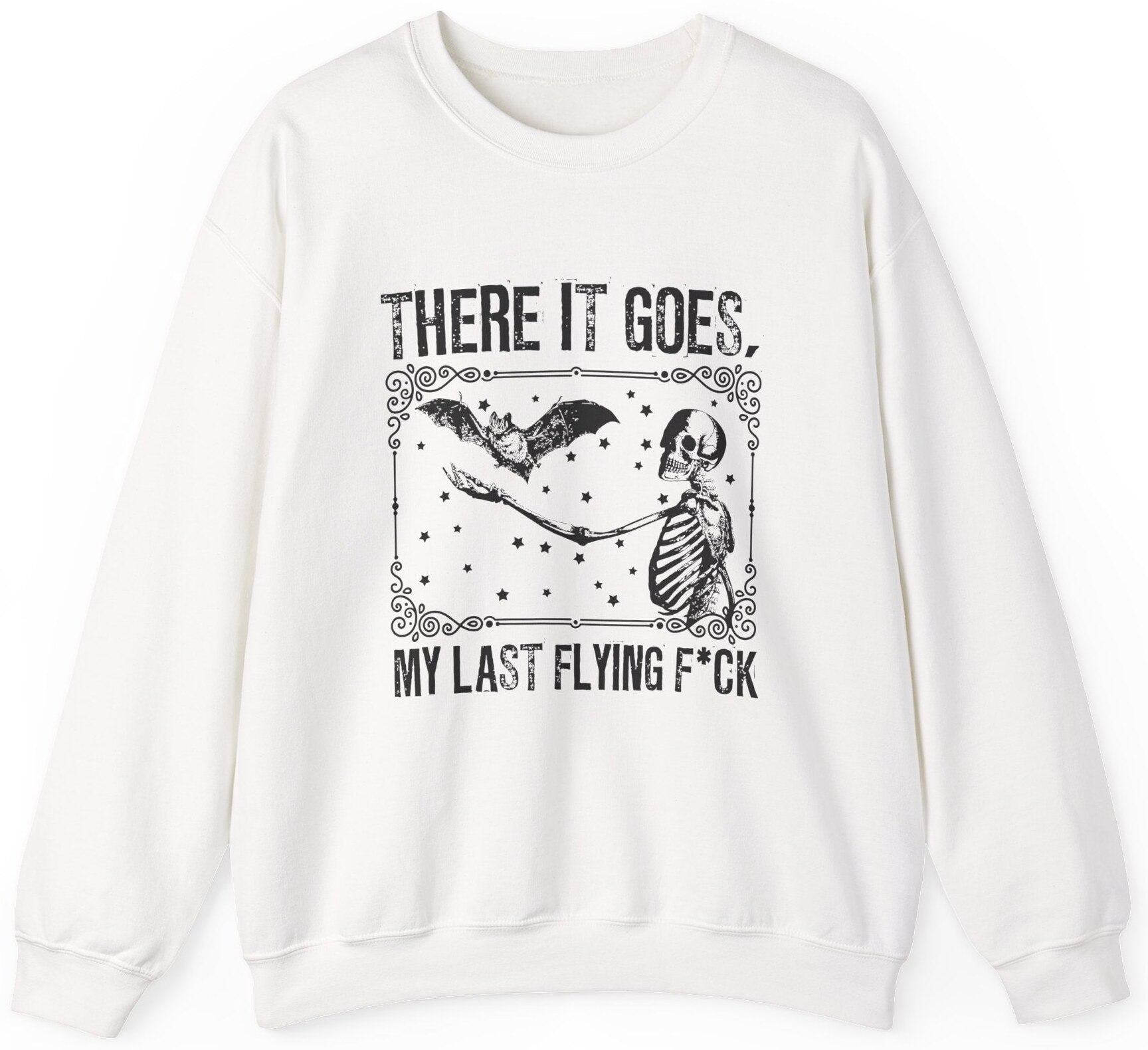 There It Goes My Last Flying Sweatshirt