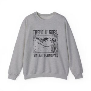 There It Goes My Last Flying Sweatshirt - Sport Grey