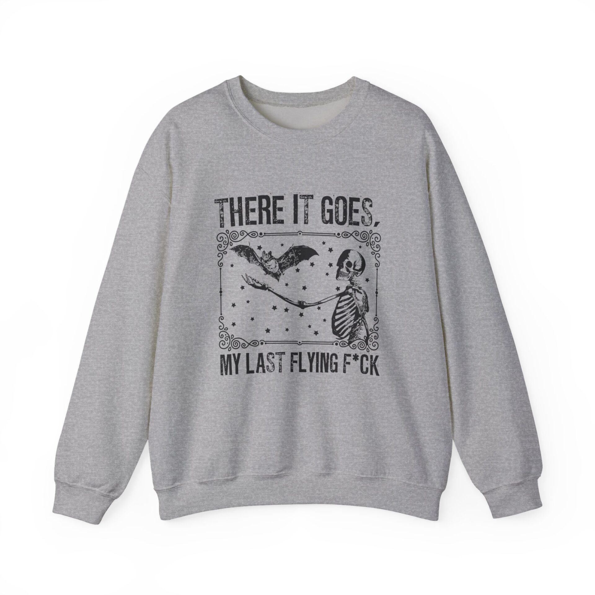 There It Goes My Last Flying Sweatshirt - Sport Grey