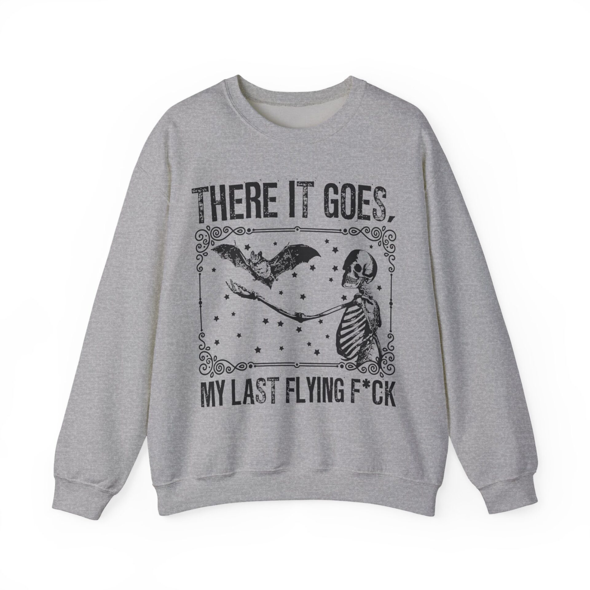 There It Goes My Last Flying Sweatshirt - Sport Grey