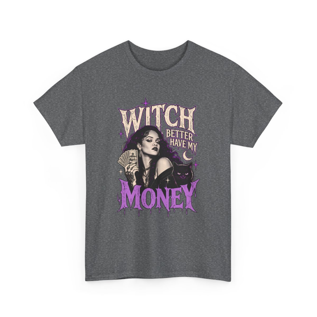 Witch Better Have My Money Tee Graphite Heather