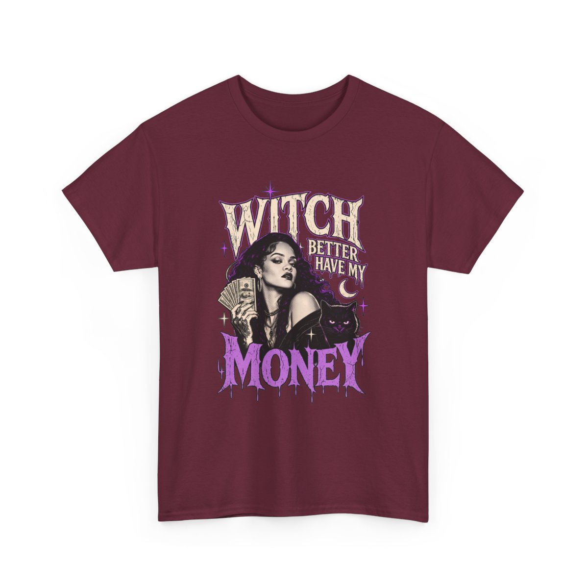 Witch Better Have My Money Tee Maroon