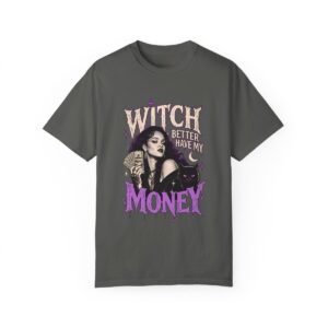 Witch Better Have My Money Tee Pepper