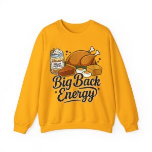 Big Back Energy Sweatshirt