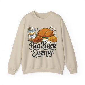 Big Back Energy Sweatshirt
