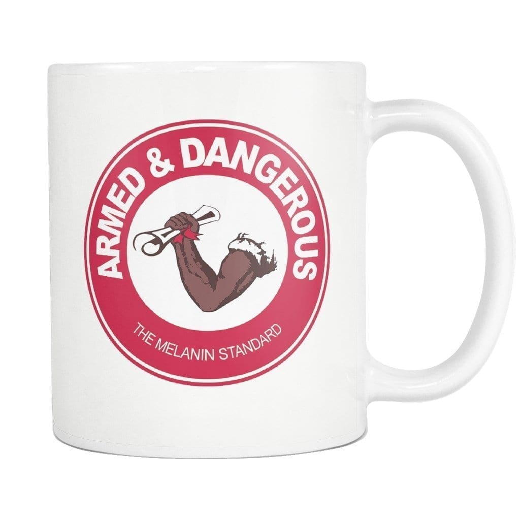 Armed and Dangerous Mug - Melanin Apparel