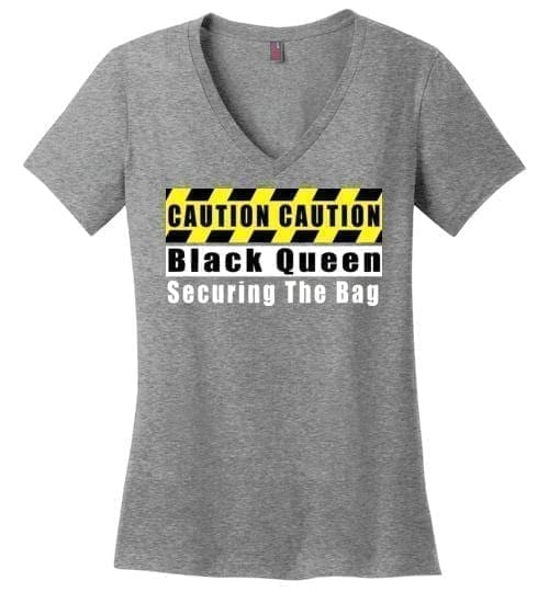 Caution Black Queen Securing The Bag - Melanin Apparel