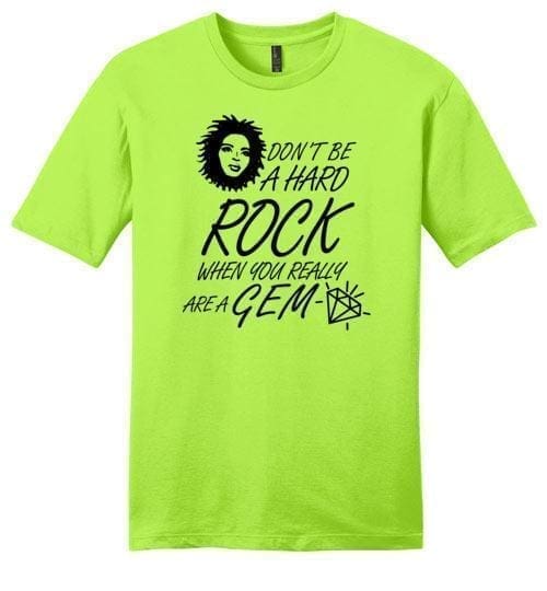 Don't be a hard rock when you really are a gem - Melanin Apparel
