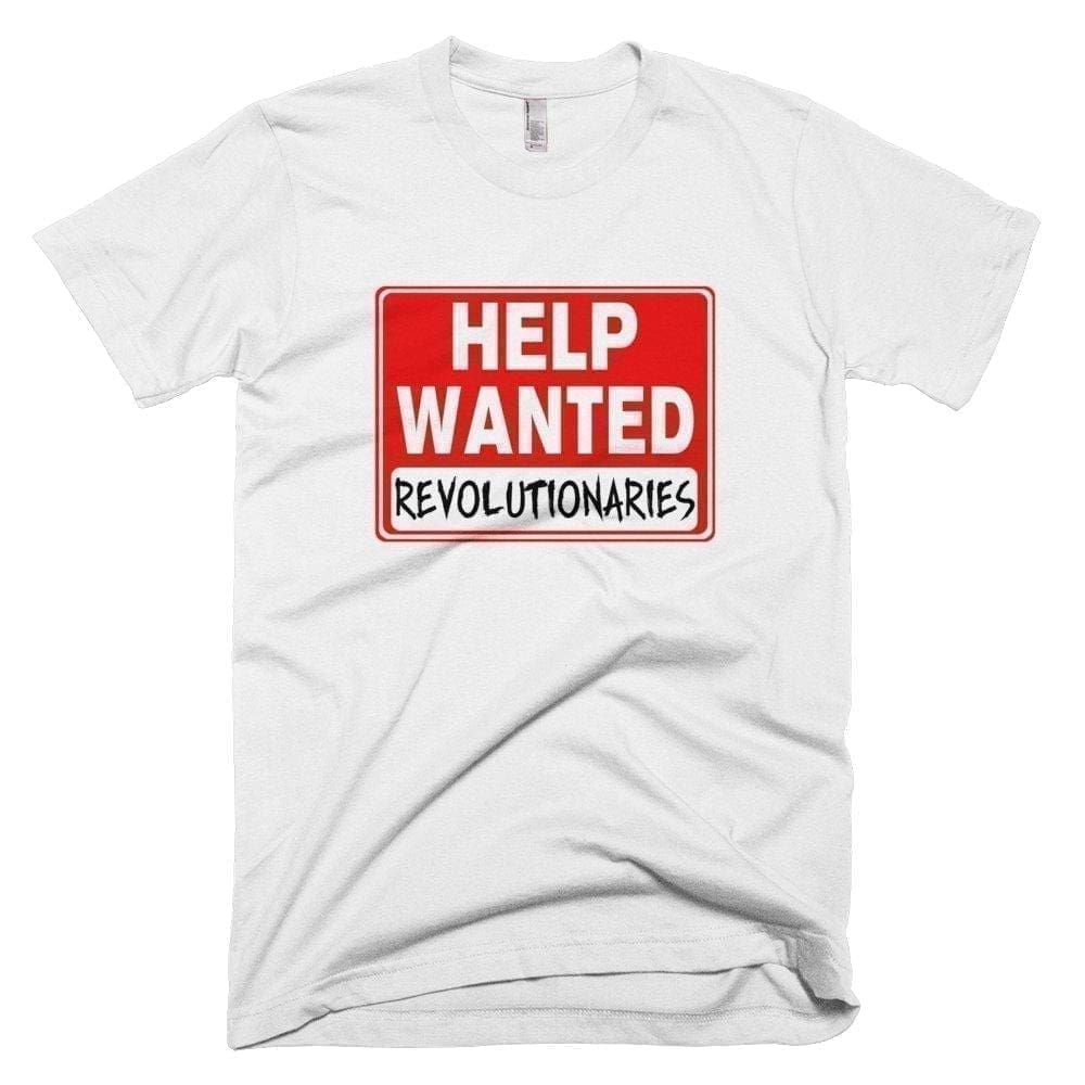 Help Wanted Revolutionaries - Melanin Apparel