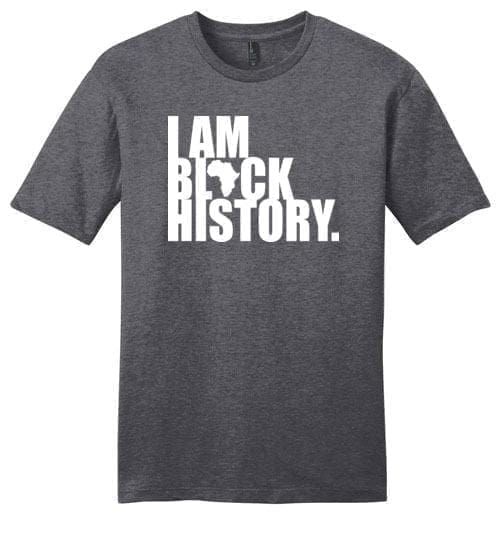 I Am Black History - Melanin Apparel