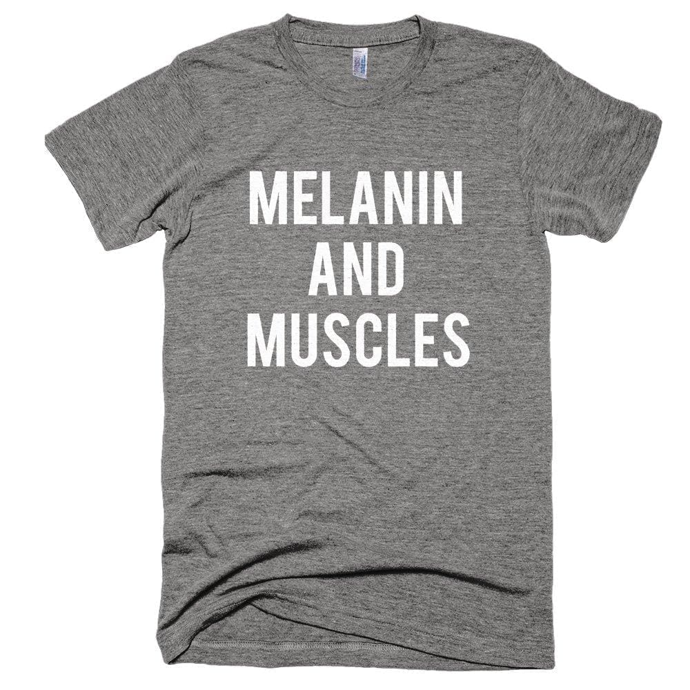 Melanin And Muscles - Melanin Apparel