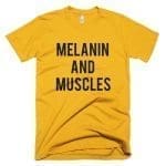 Melanin And Muscles - Melanin Apparel