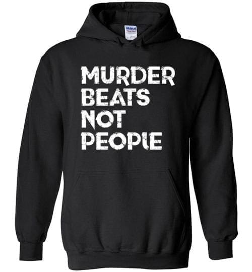 Murder Beats Not People - Melanin Apparel