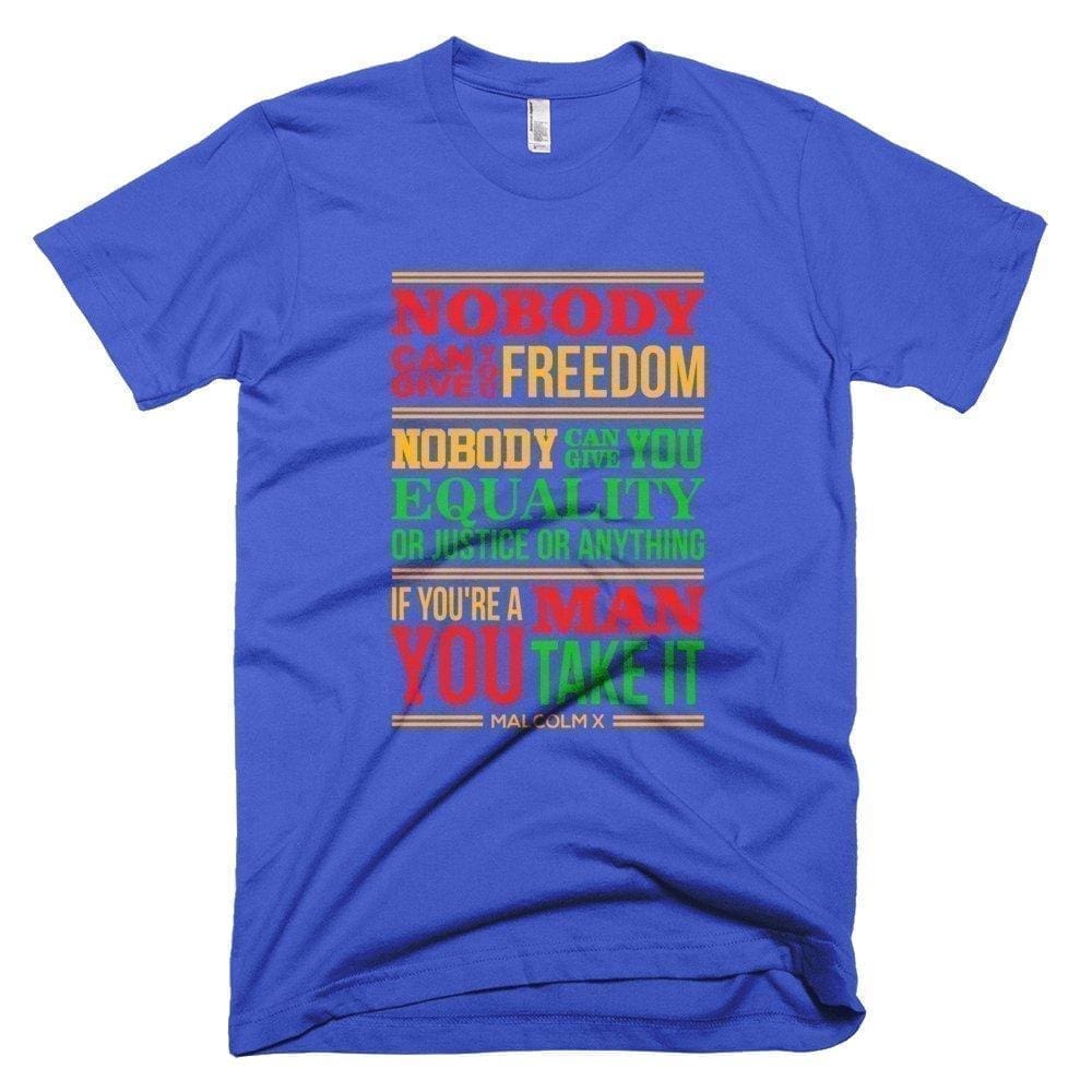 Nobody Can Give You Freedom - Melanin Apparel