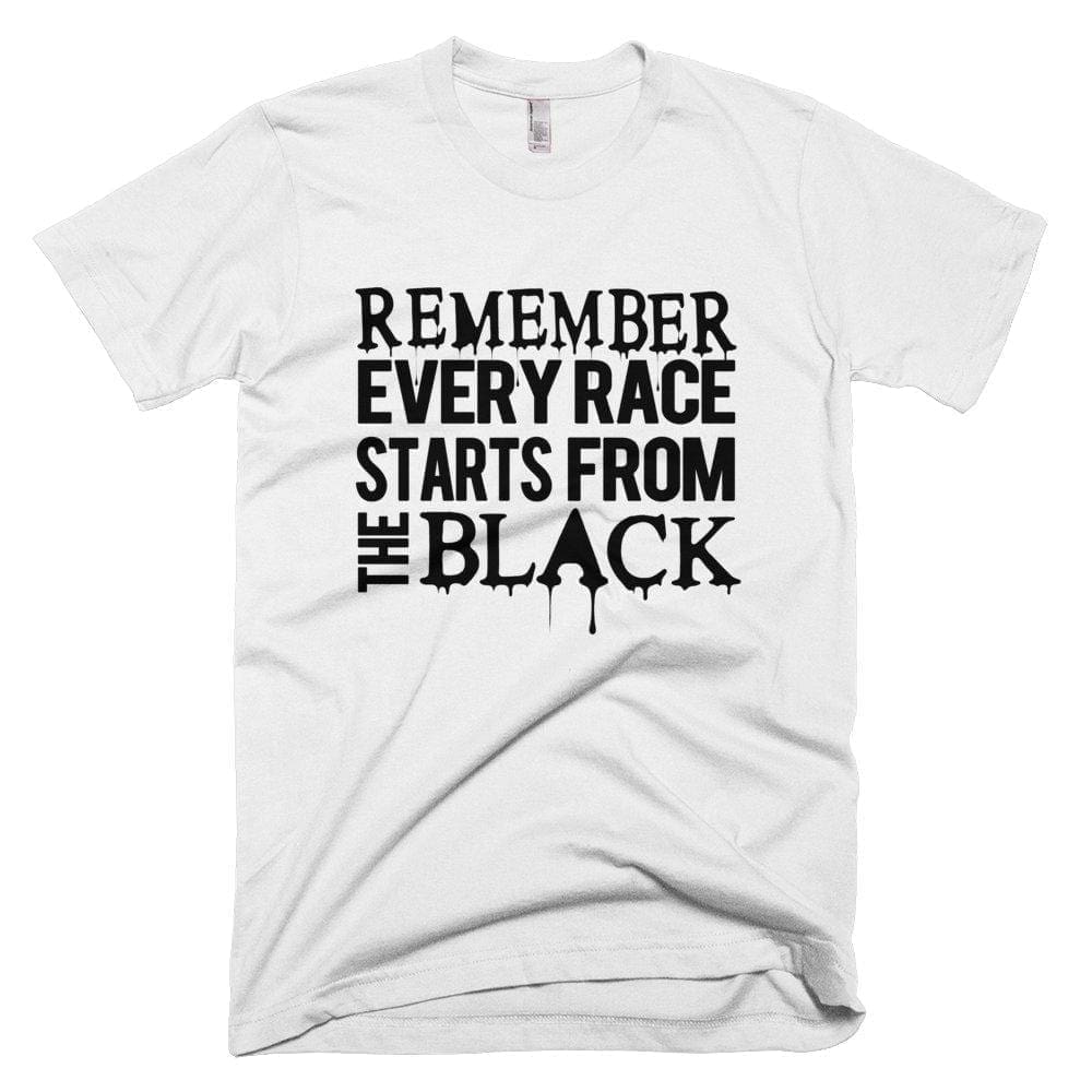 Remember Every Race Starts - Melanin Apparel