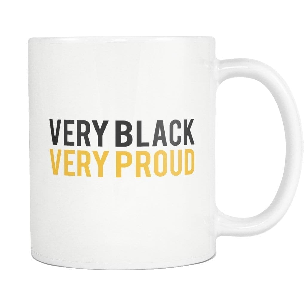 Very Black Very Proud Mug - Melanin Apparel