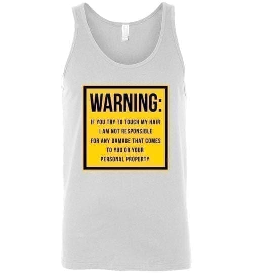 Warning If You Touch My Hair - Melanin Apparel