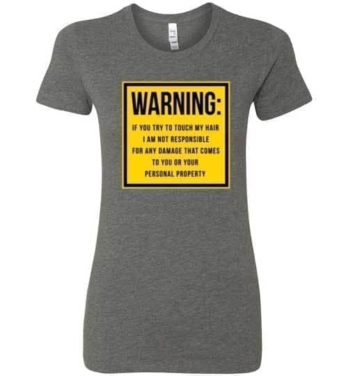 Warning If You Try To Touch My Hair - Melanin Apparel